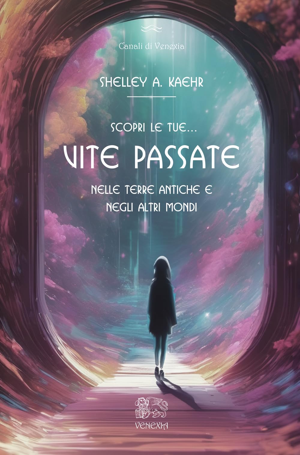 Scopri le tue... vite passate nelle terre antiche e negli altri mondi book