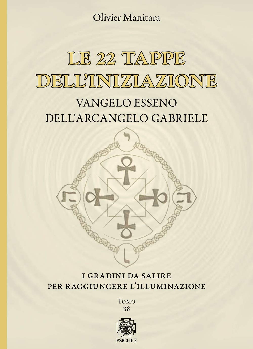 Le 22 tappe dell'iniziazione. Vangelo esseno dell'arcangelo Gabriele book