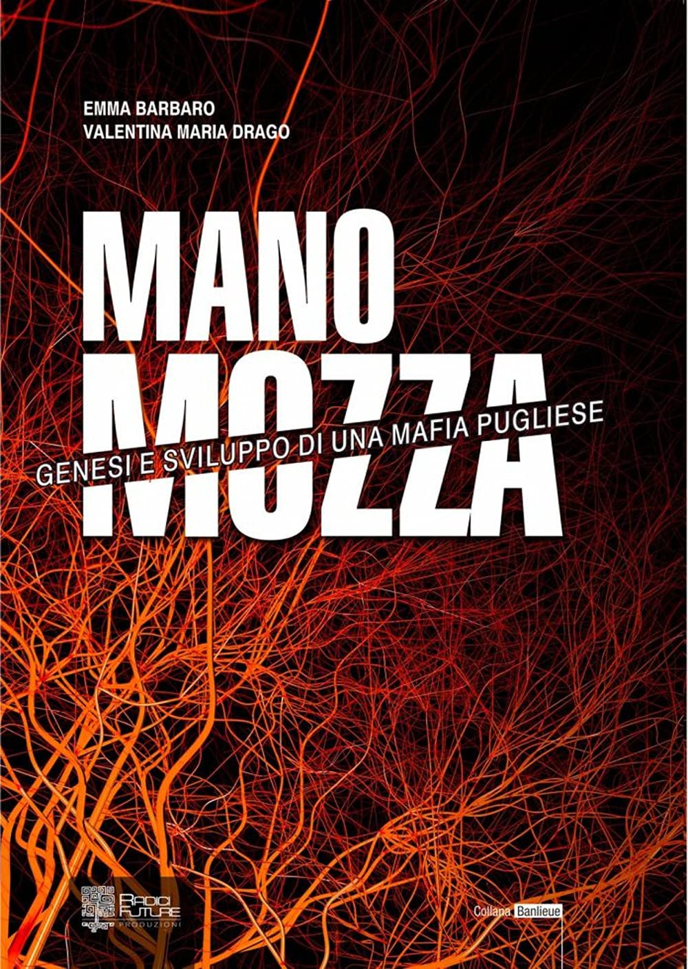 Mano mozza. Genesi e sviluppo di una mafia pugliese book