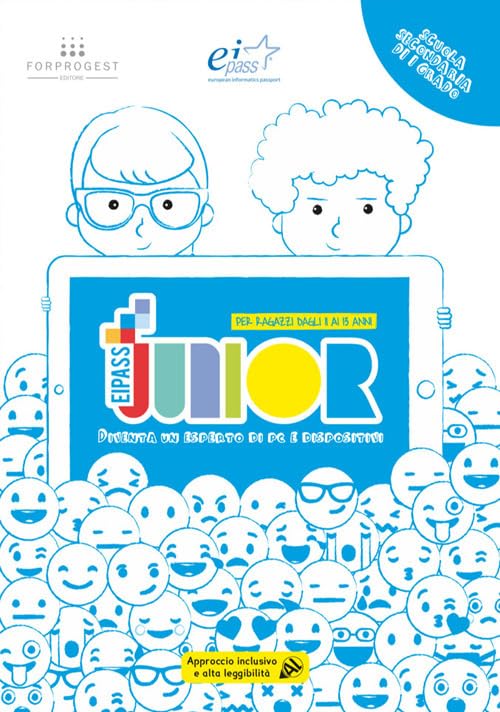 EIPASS junior. Diventa un esperto di pc e dispositivi. Scuola secondaria di I grado. Per ragazzi dagli 11 ai 13 anni. Ediz. a caratteri grandi book