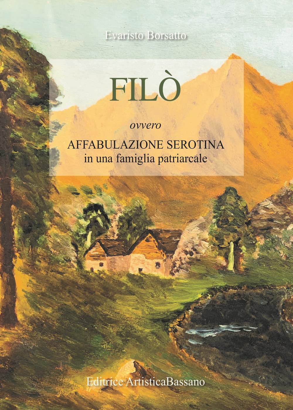 Filò. Ovvero affabulazione serotina in una famiglia patriarcale book