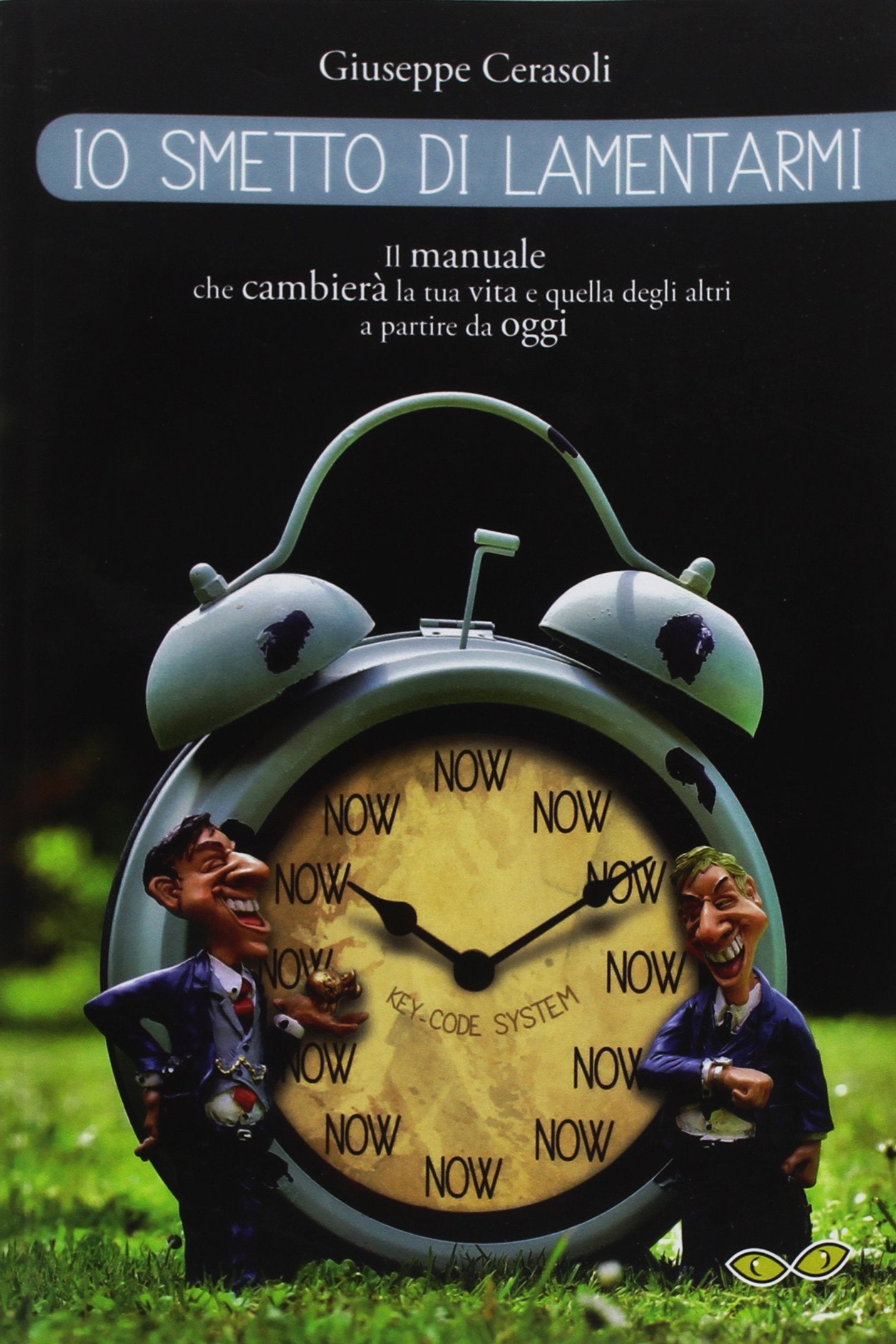 Io smetto di lamentarmi. Il manuale che cambierà la tua vita e quella degli altri a partire da oggi book