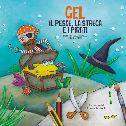 Gel. Il pesce, la strega e i pirati book