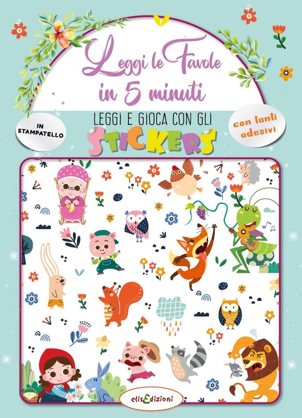 Leggi le fiabe in 5 minuti. Leggi e gioca con gli stickers. Ediz. a colori book