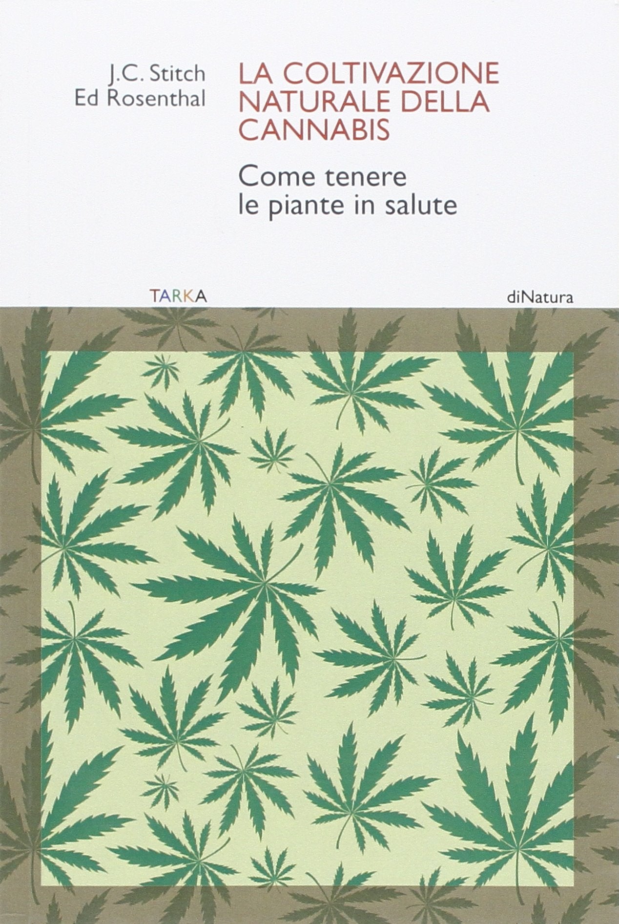 La coltivazione naturale della cannabis. Come tenere le piante in salute book