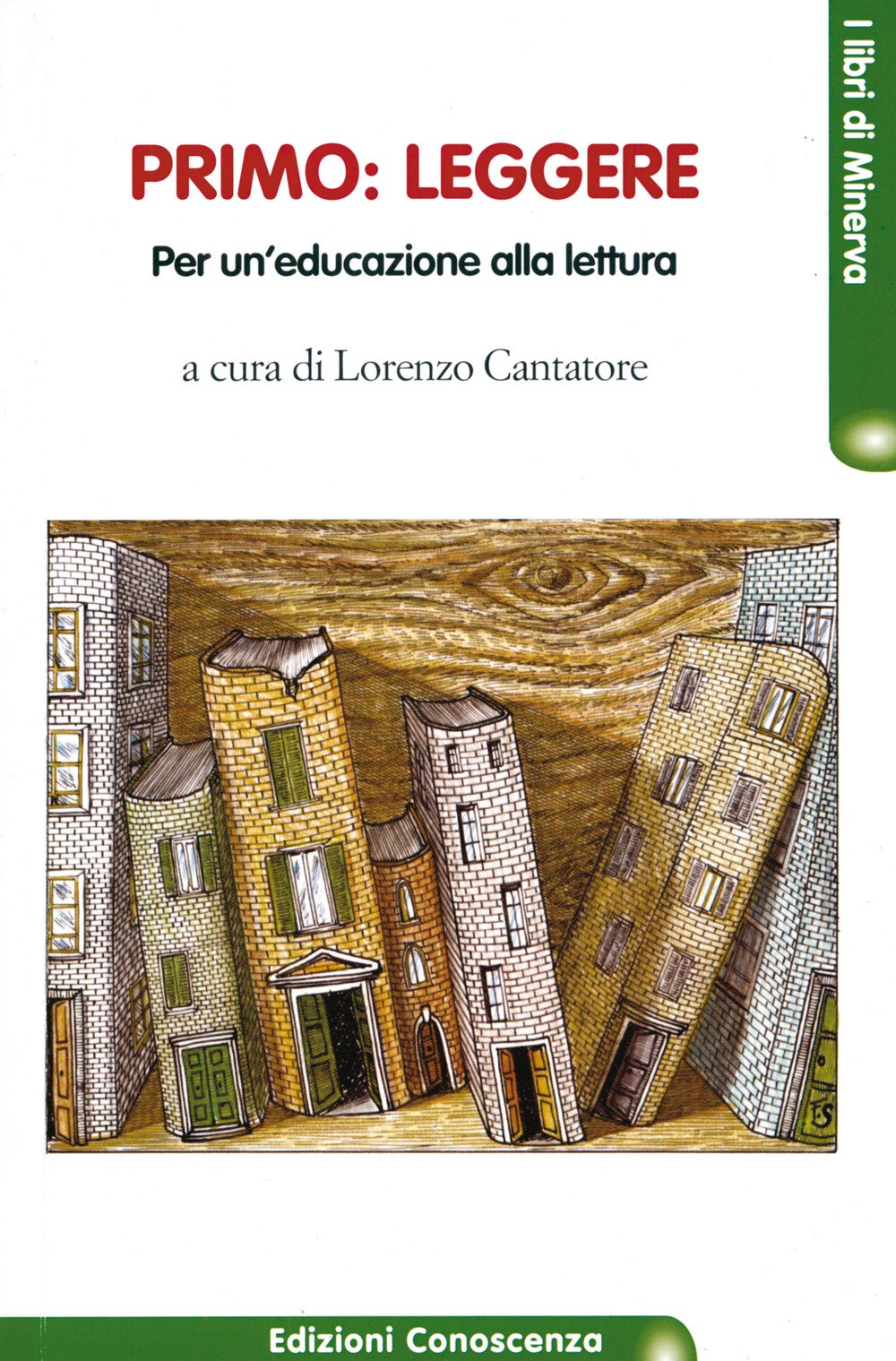 Primo: leggere. Per un'educazione alla lettura (I libri di Minerva) Foreign Languages ​​& Dictionaries