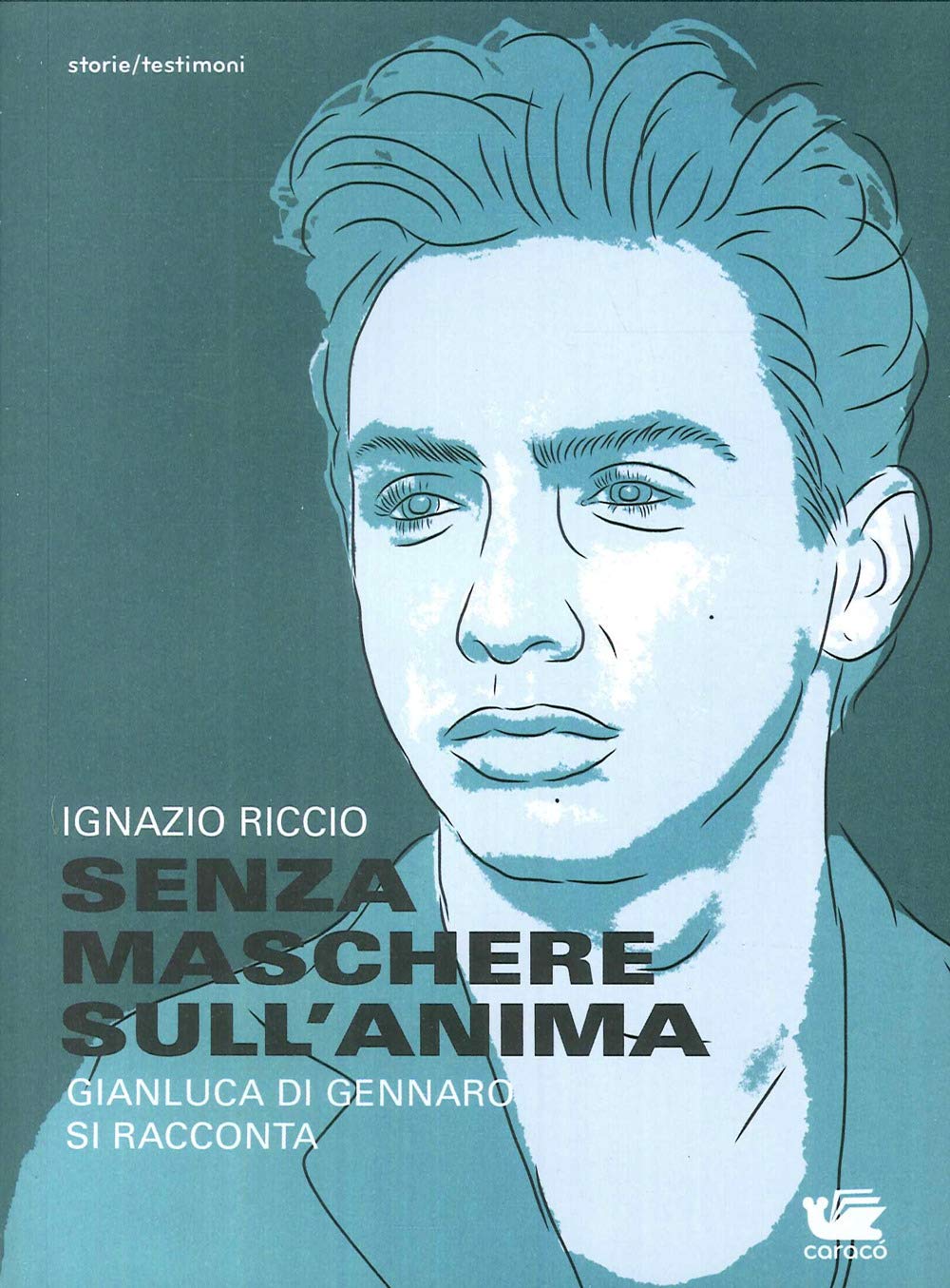 Senza maschere sull'anima. Gianluca Di Gennaro si racconta book
