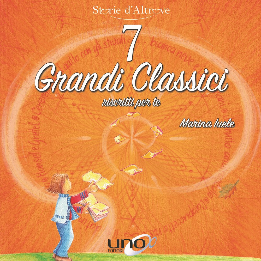 7 grandi classici riscritti per te book
