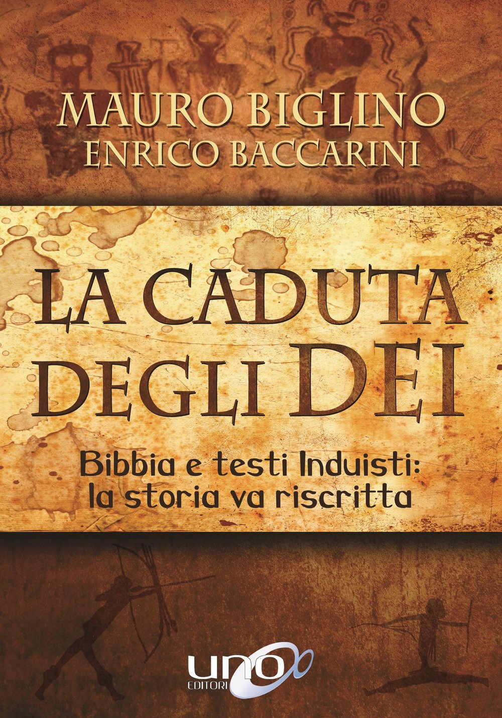 La caduta degli Dei. Bibbia e testi induisti: la storia va riscritta book