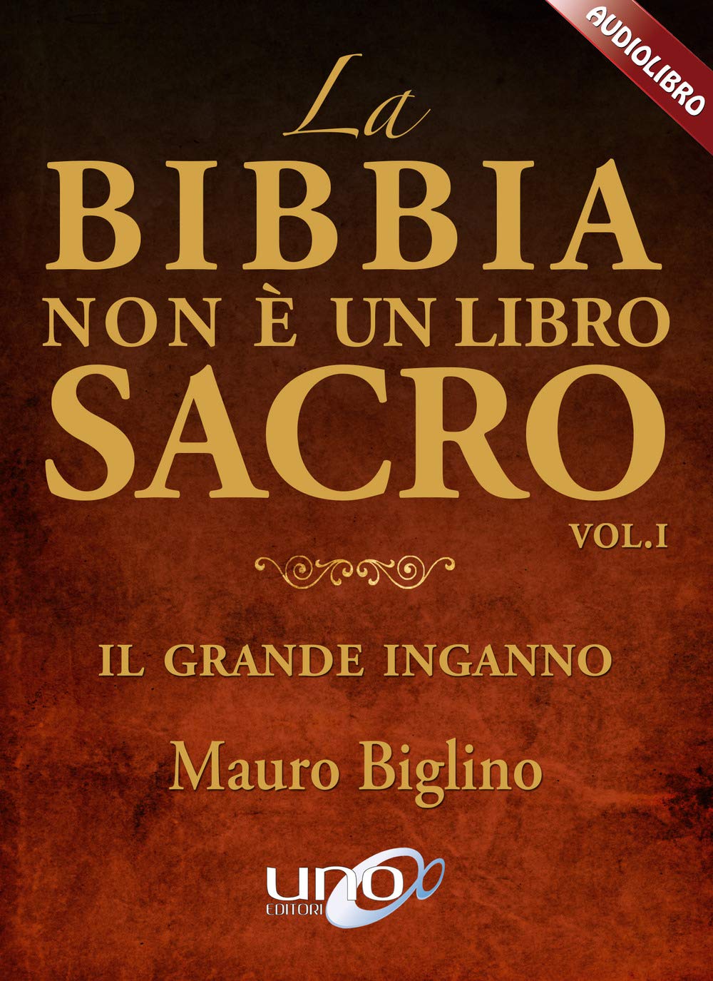 La Bibbia non è un libro sacro. Il grande inganno. Audiolibro. CD Audio formato MP3 cd