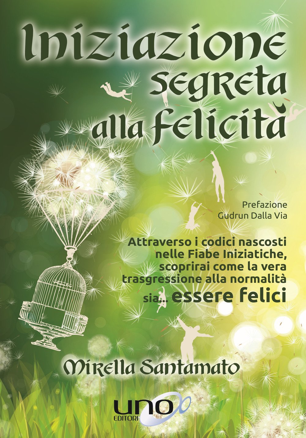 Iniziazione segreta alla felicità Religion & Esotericism