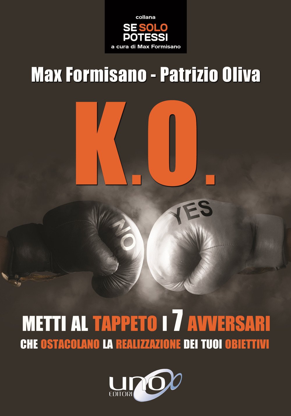 K.O. Metti al tappeto i 7 avversari che ostacolano la realizzazione dei tuoi obiettivi Lifestyle