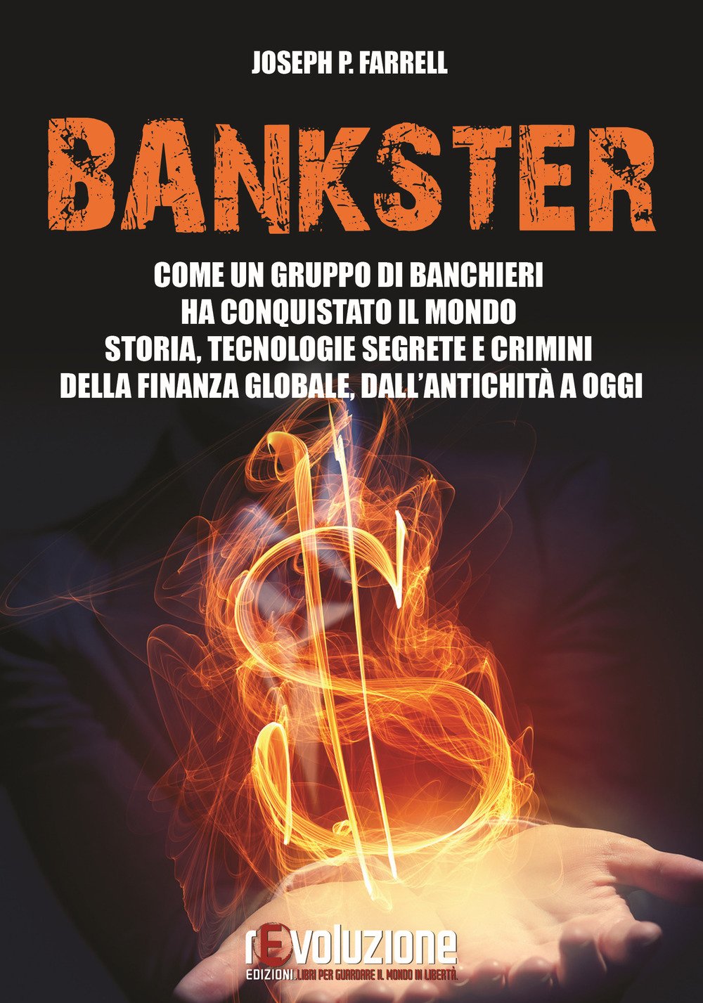 Bankster. Come un gruppo di banchieri ha conquistato il mondo. Storia, tecnologie segrete e crimini della finanza globale, dall’antichità a oggi book