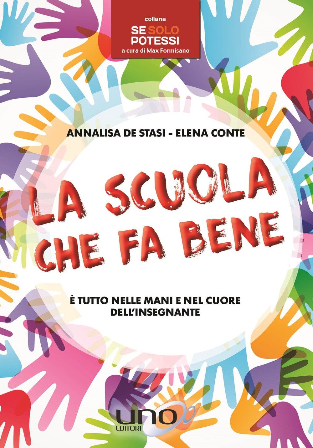 La scuola che fa bene. È tutto nelle mani e nel cuore dell'insegnante Education & Training