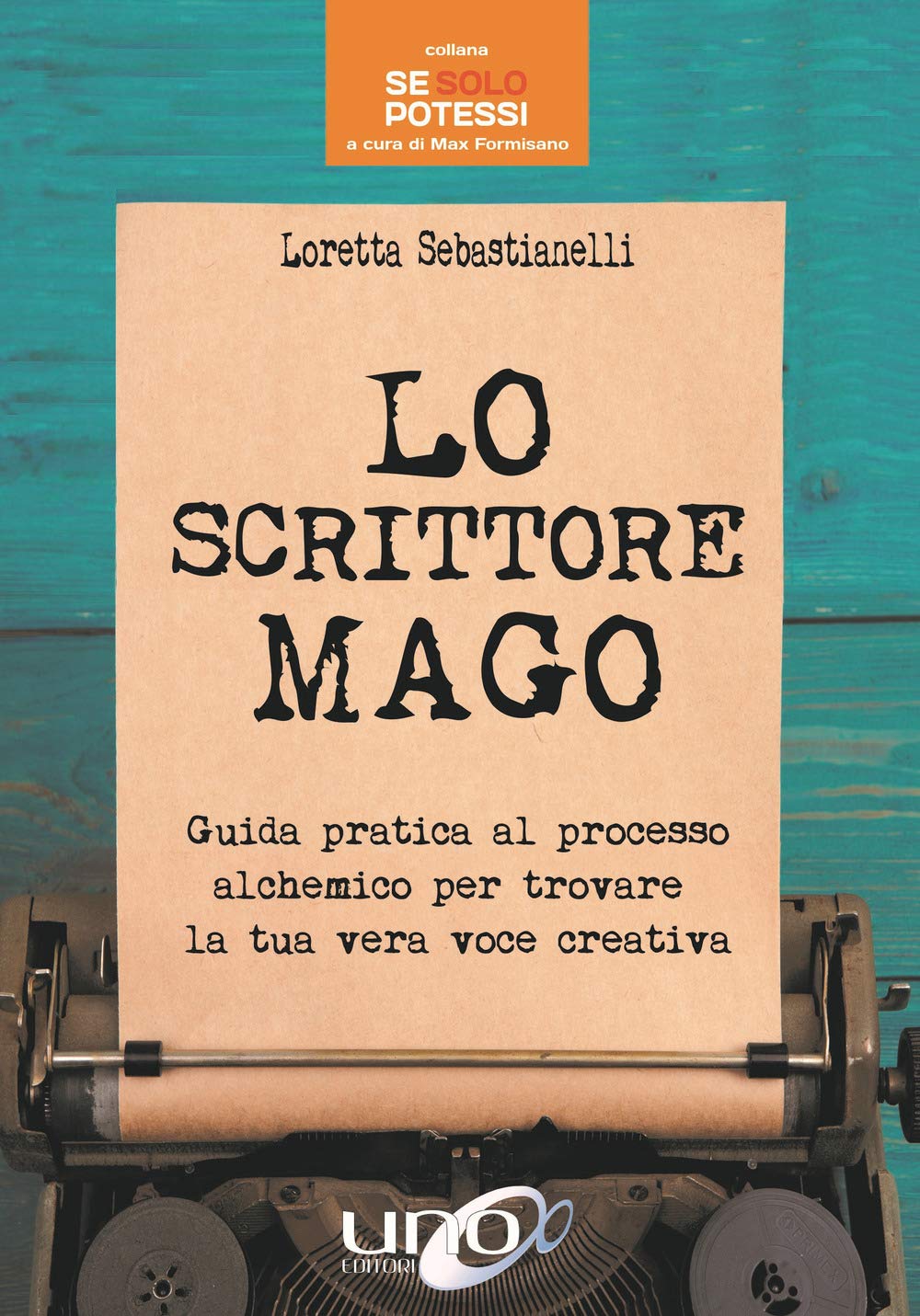 Lo scrittore mago. Guida pratica al processo alchemico per trovare la tua vera voce creativa book