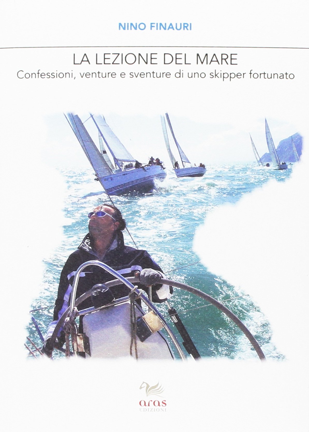La lezione del mare. Confessioni, venture e sventure di uno skipper fortunato (Le valigie di Chatwin) Contemporary literature Books