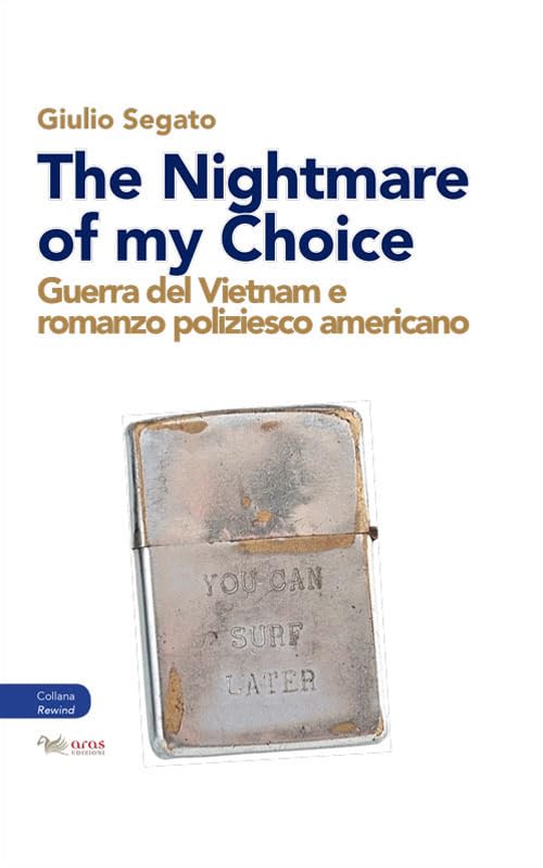 The nightmare of my choice. Guerra del Vietnam e romanzo poliziesco americano Contemporary literature Books
