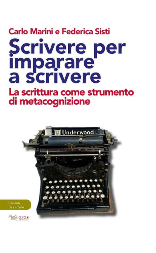 Scrivere per imparare a scrivere. La scrittura come strumento di metacognizione (Le cartelle) Media & Communication
