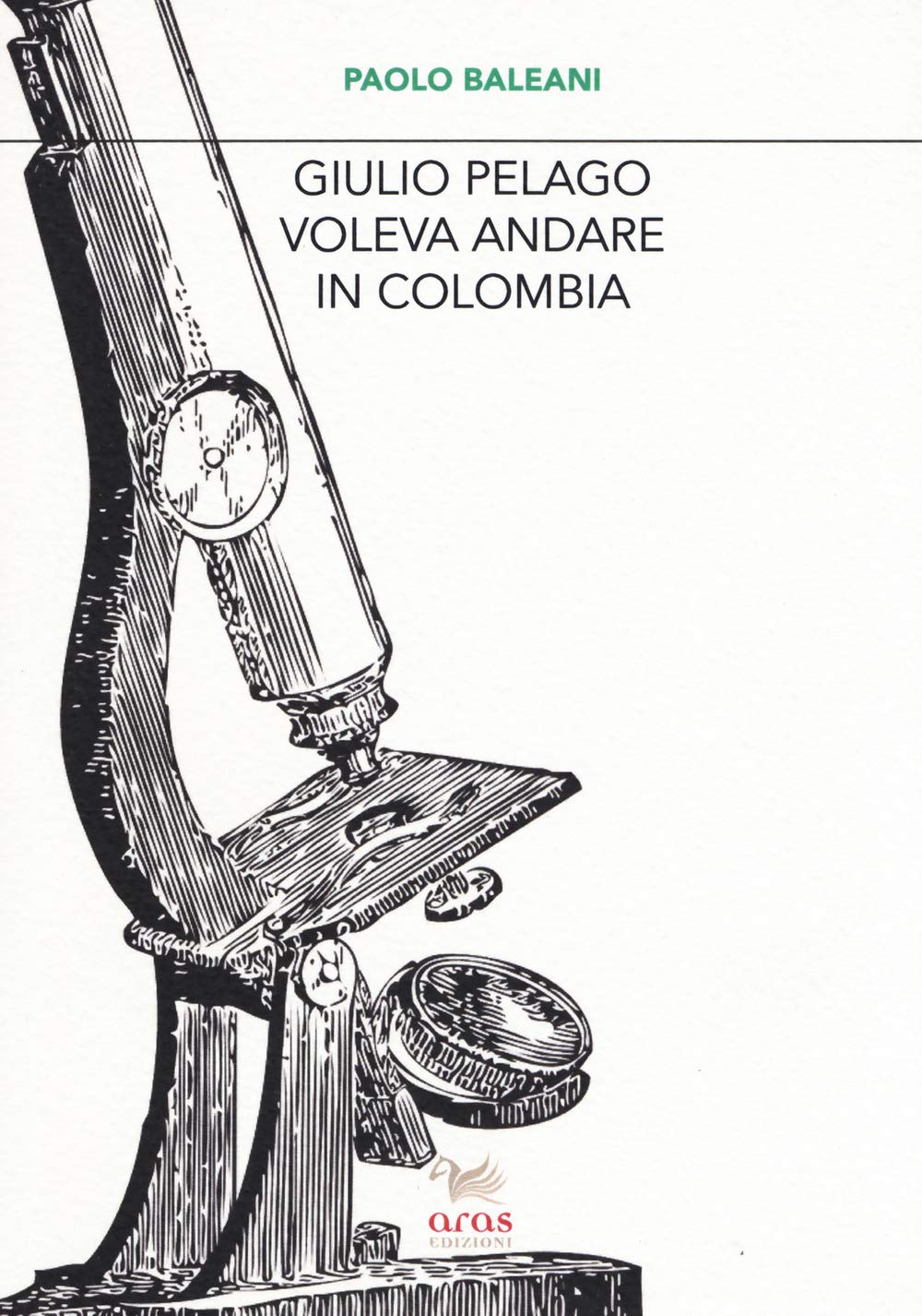 Giulio Pelago voleva andare in Colombia (Le valigie di Chatwin) Contemporary literature