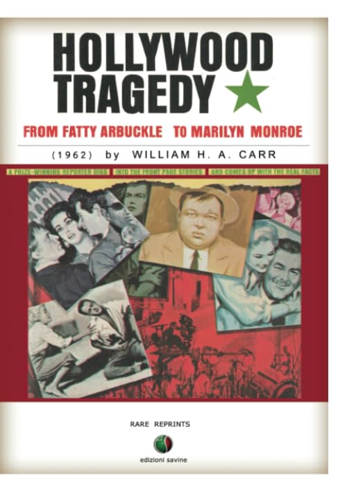 Hollywood Tragedy - from Fatty Arbuckle to Marilyn Monroe Biographies & Memoirs