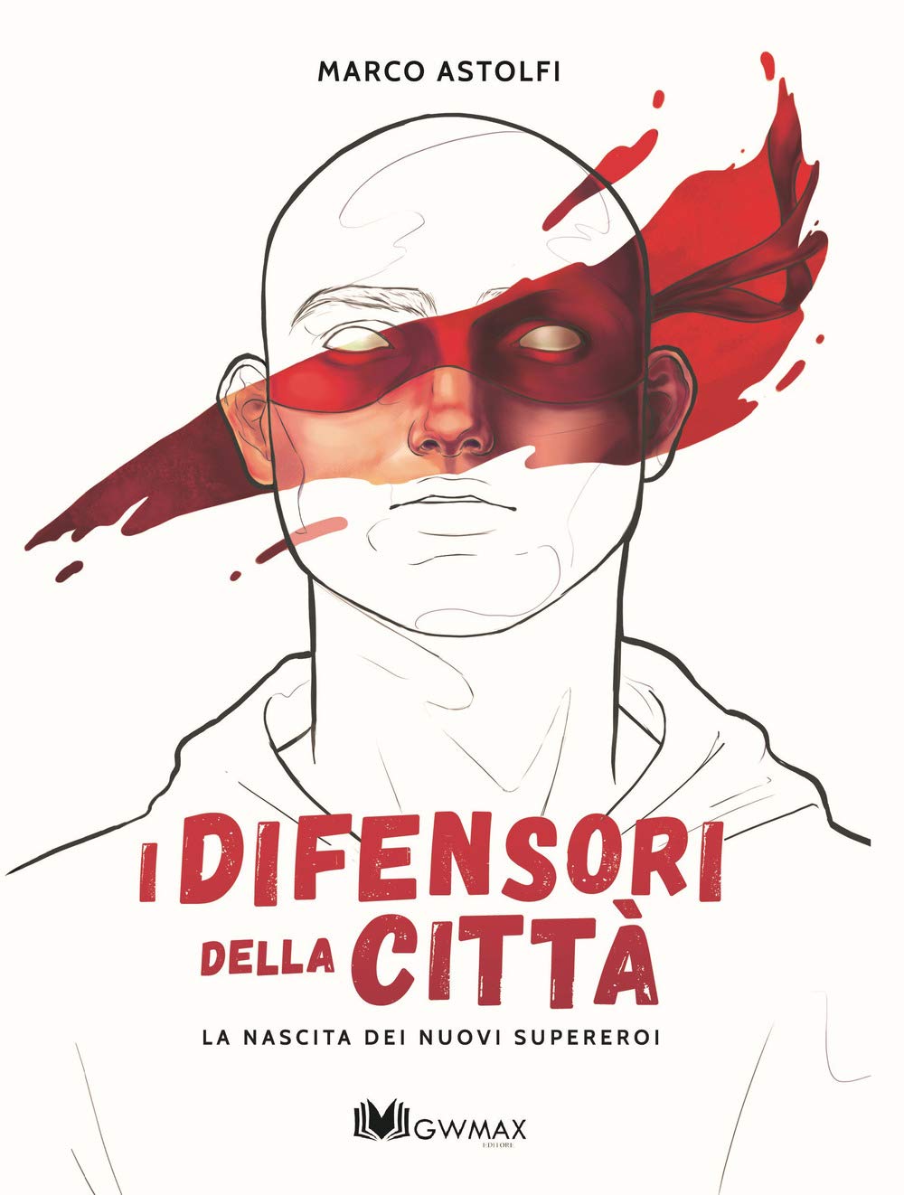 I DIFENSORI DELLA CITTÀ: La nascita dei nuovi supereroi Contemporary literature