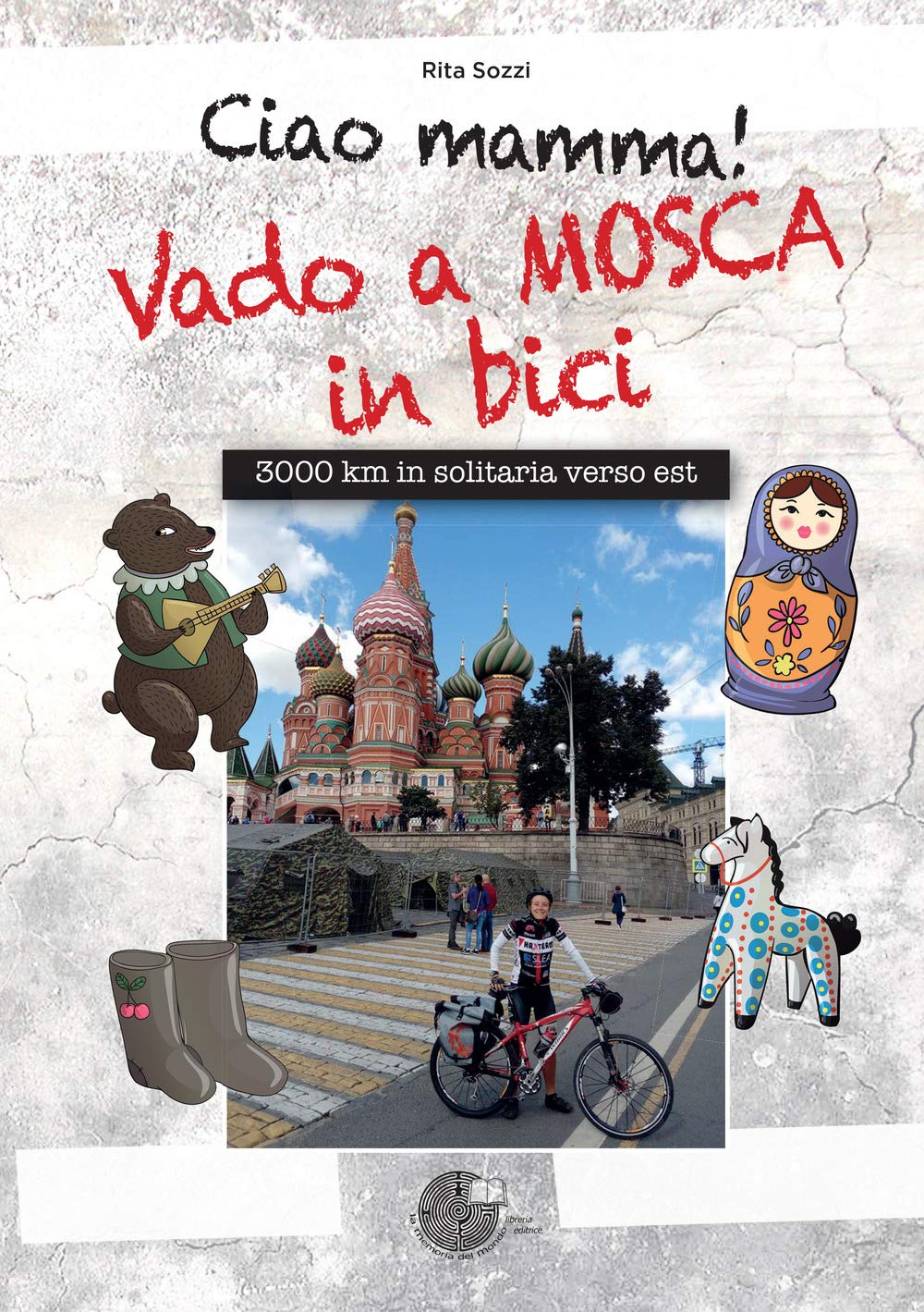Ciao Mamma! Vado a Mosca in bici. 3000 Km in solitaria verso Est Leisure, Home & Garden