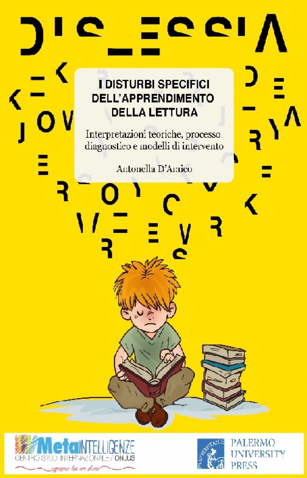 I disturbi specifici dell’apprendimento della lettura. Interpretazioni teoriche, processo diagnostico e modelli di intervento book