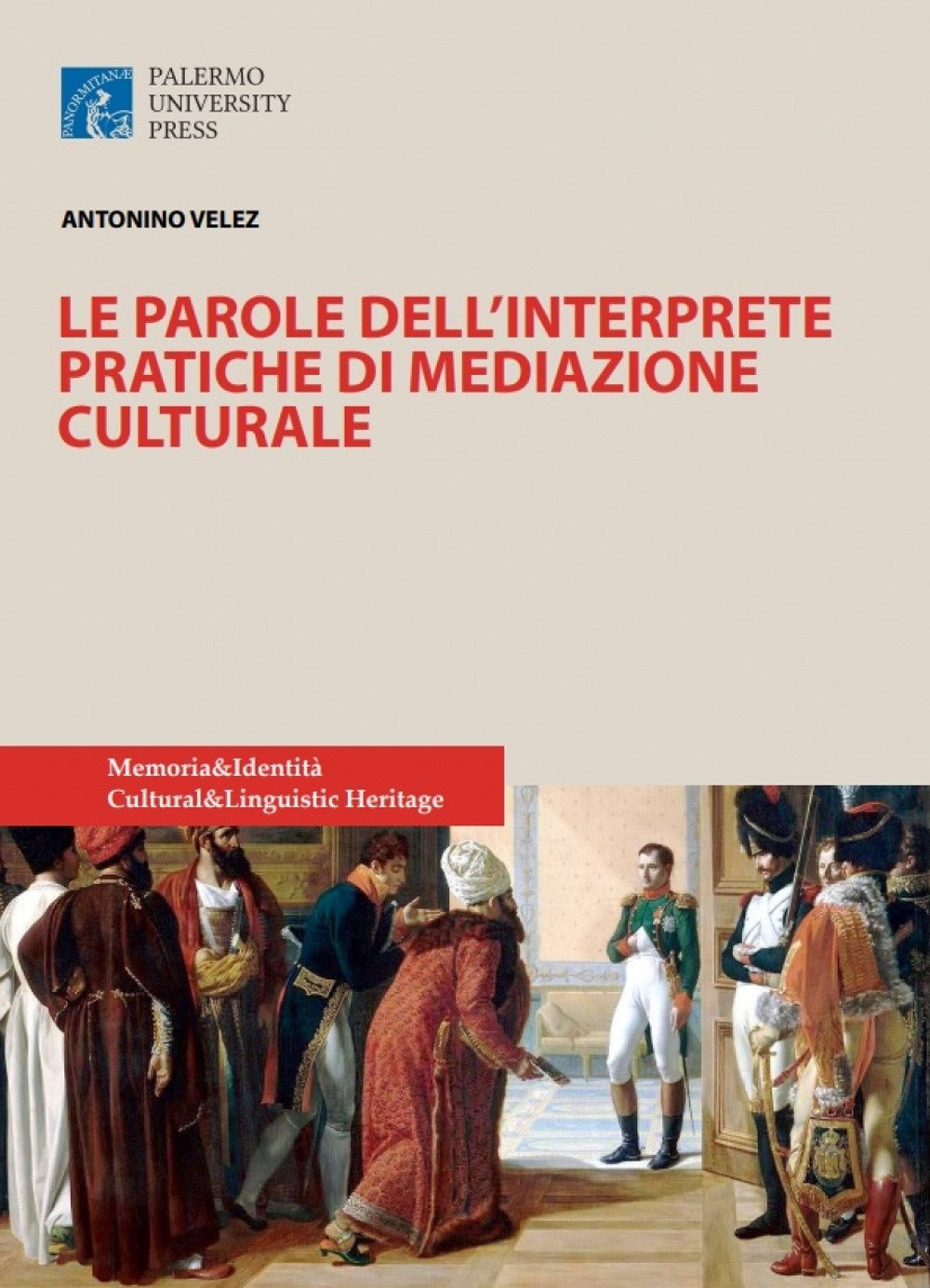 Le parole delll’interprete. Pratiche di mediazione culturale. Nuova ediz. book