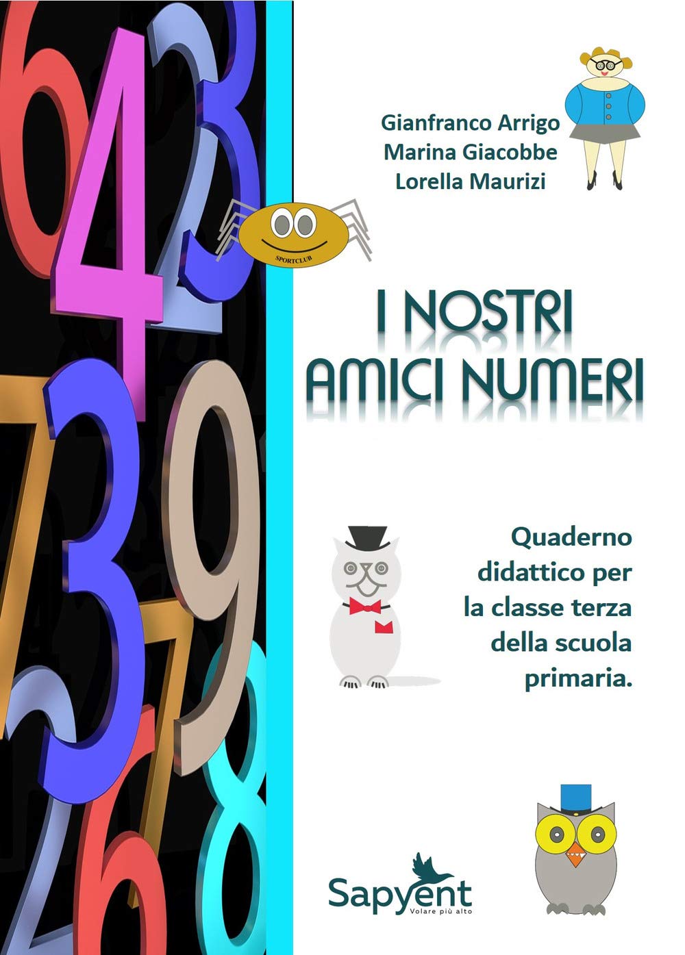 I nostri amici numeri. Quaderno didattico per la classe terza della scuola primaria book