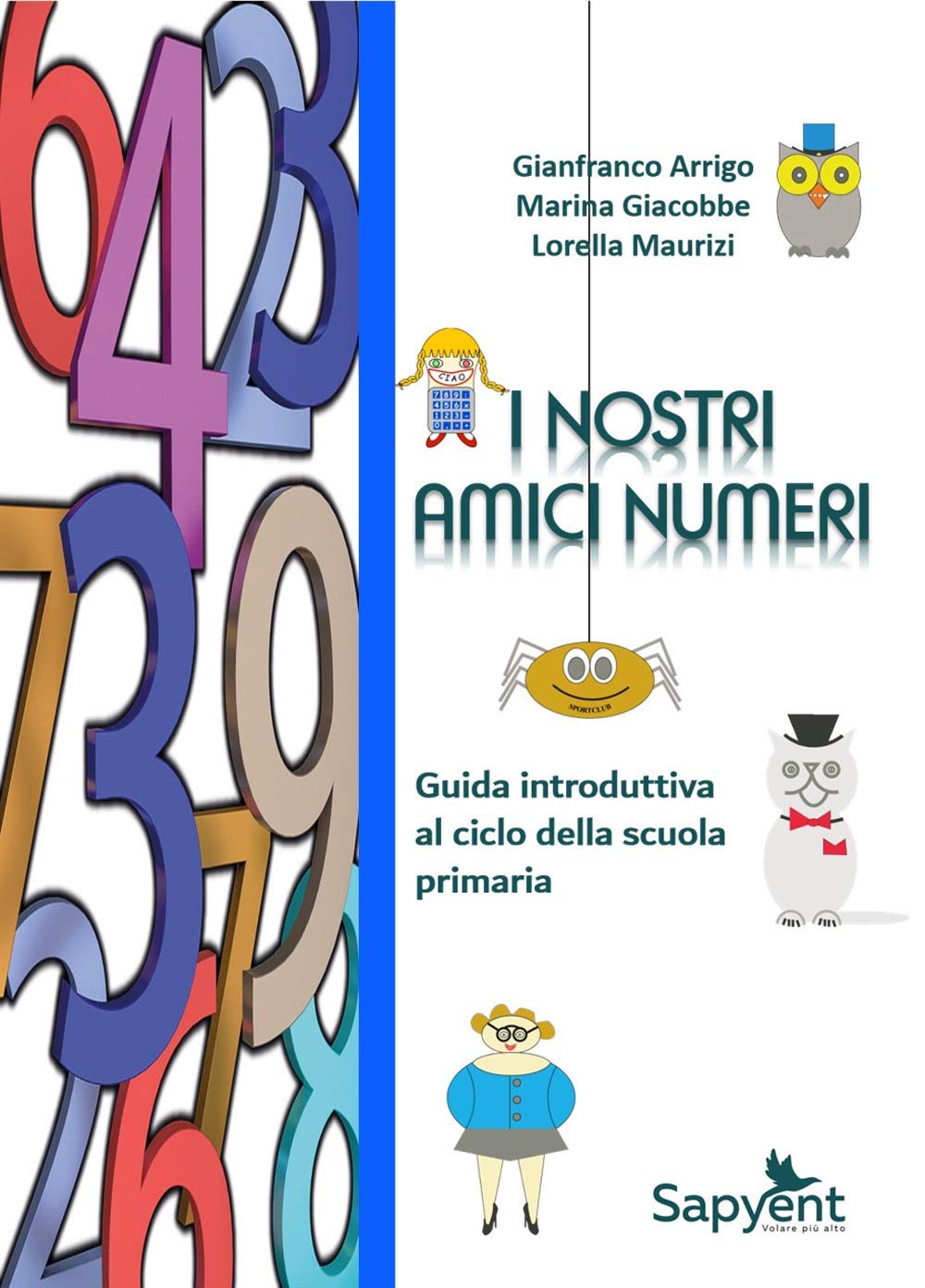 I nostri amici numeri. Guida introduttiva al ciclo della scuola primaria book