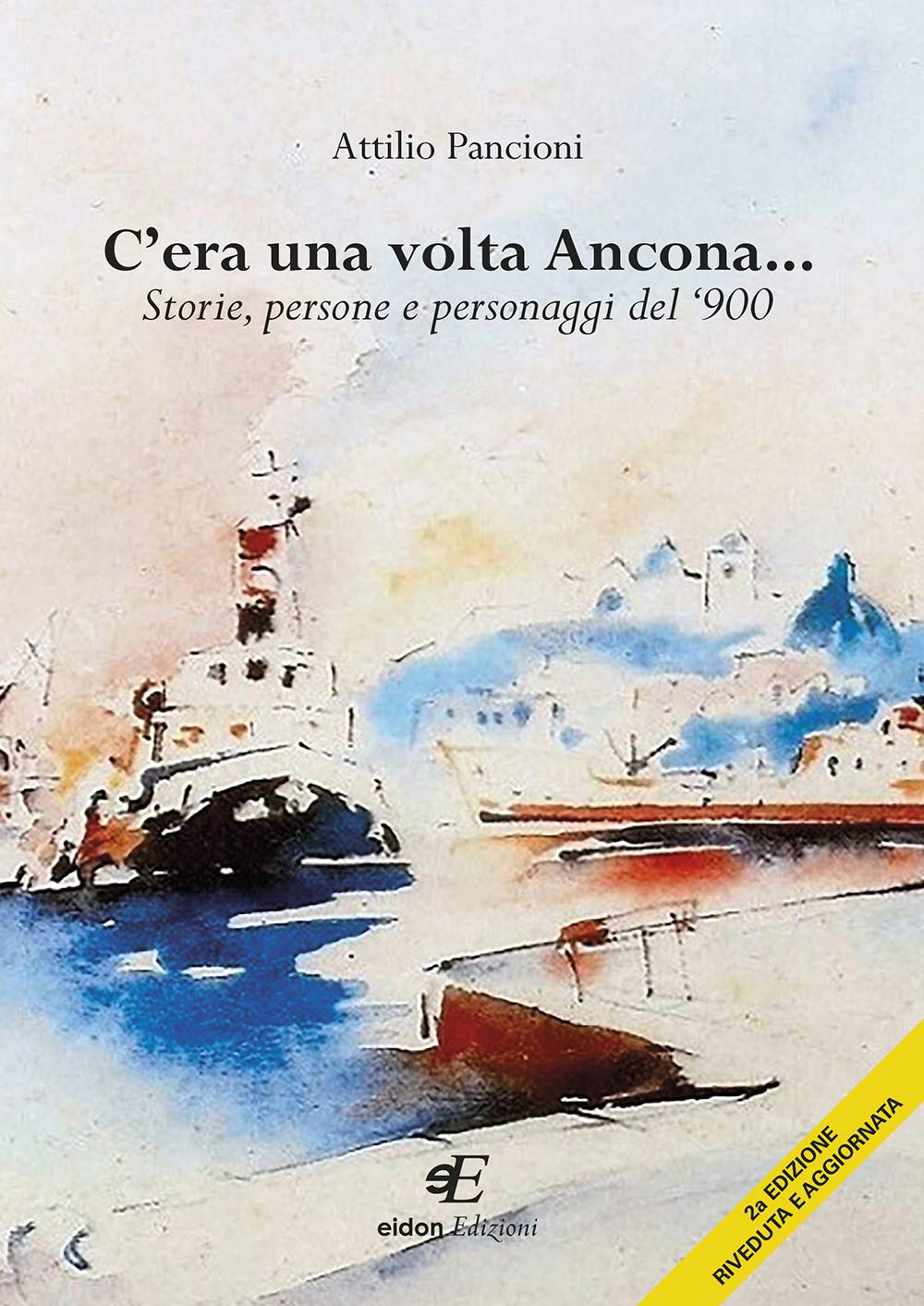 C'era una volta Ancona... Storie, persone e personaggi del ‘900 book