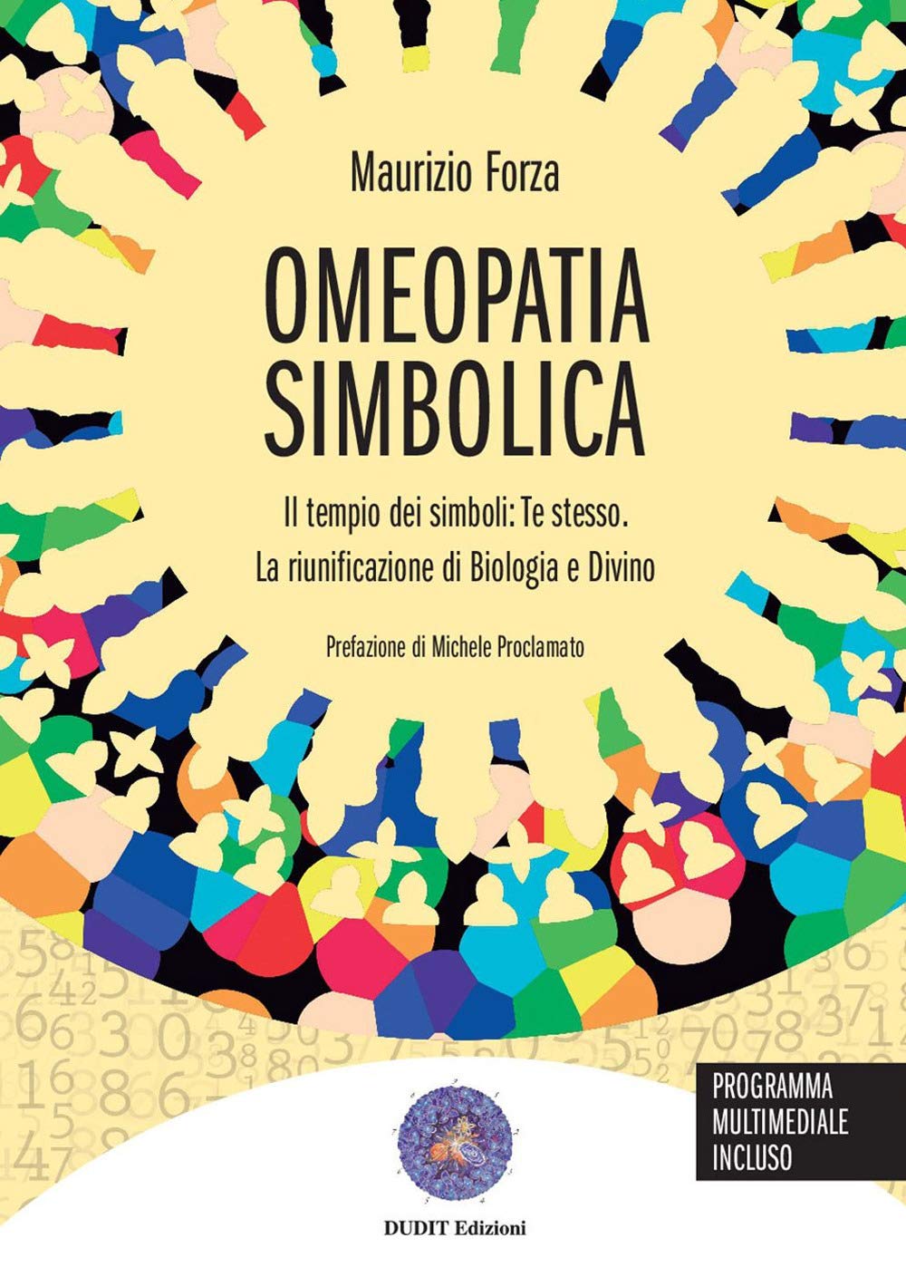 Omeopatia simbolica. Il tempio dei simboli: te stesso. La riunificazione di biologia e divino Health, Nutrition & Fitness