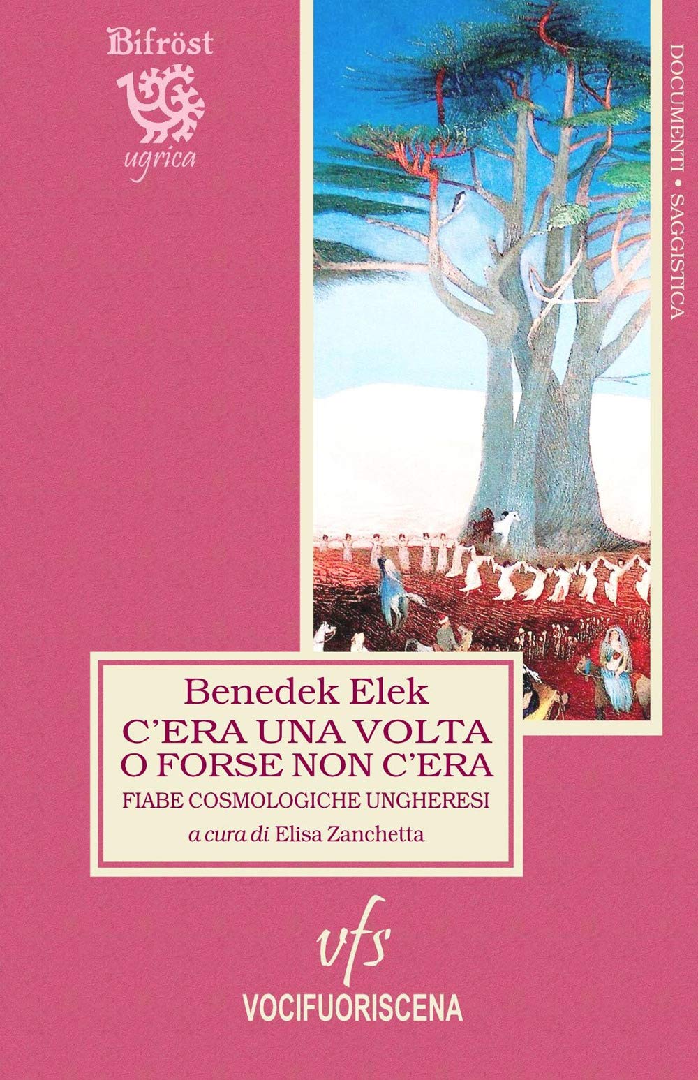 C'era una volta o forse non c'era. Fiabe cosmologiche ungheresi. Testo ungherese a fronte. Ediz. bilingue book