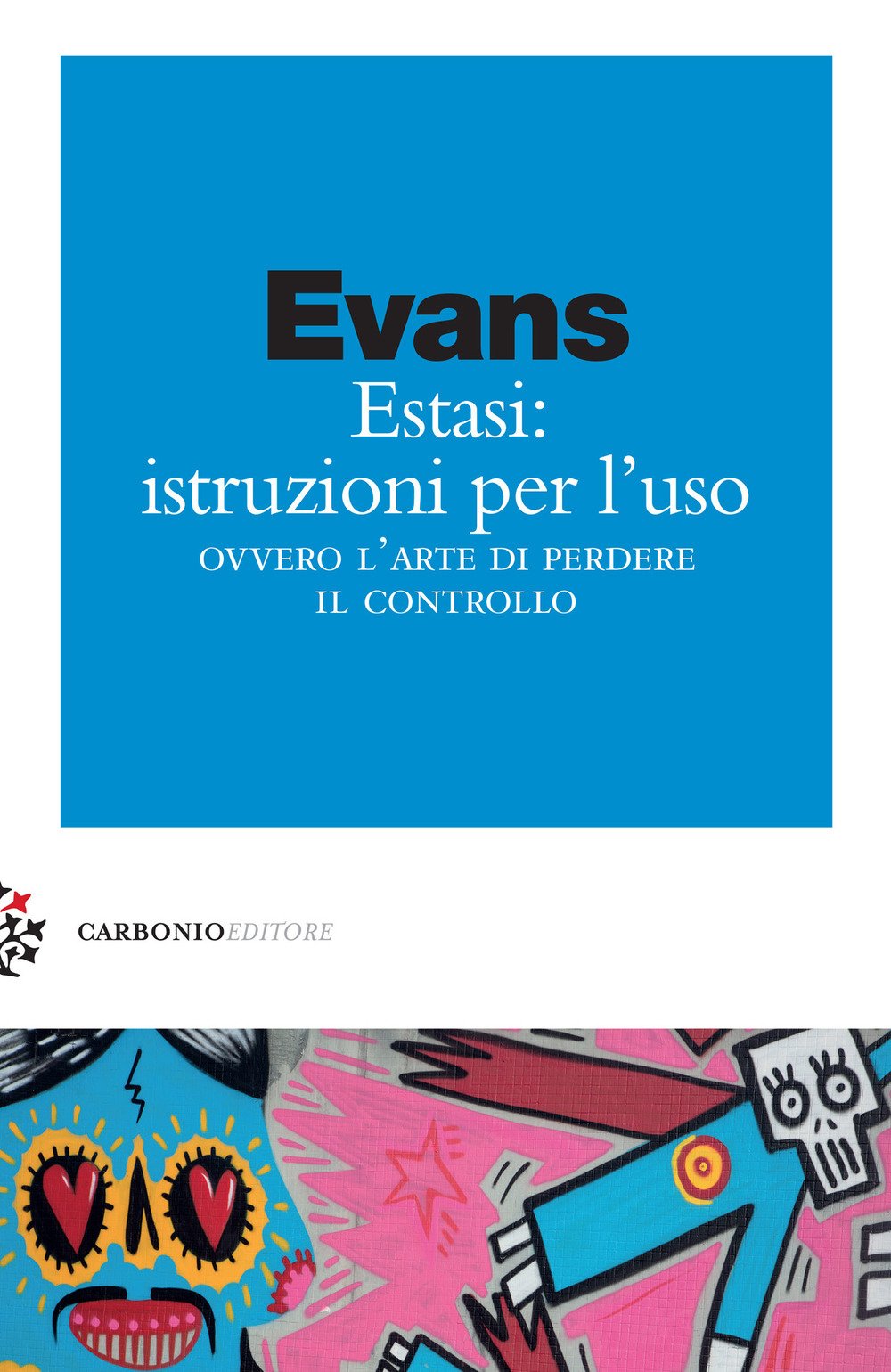 Estasi: istruzioni per l'uso ovvero L'arte di perdere il controllo Philosophy