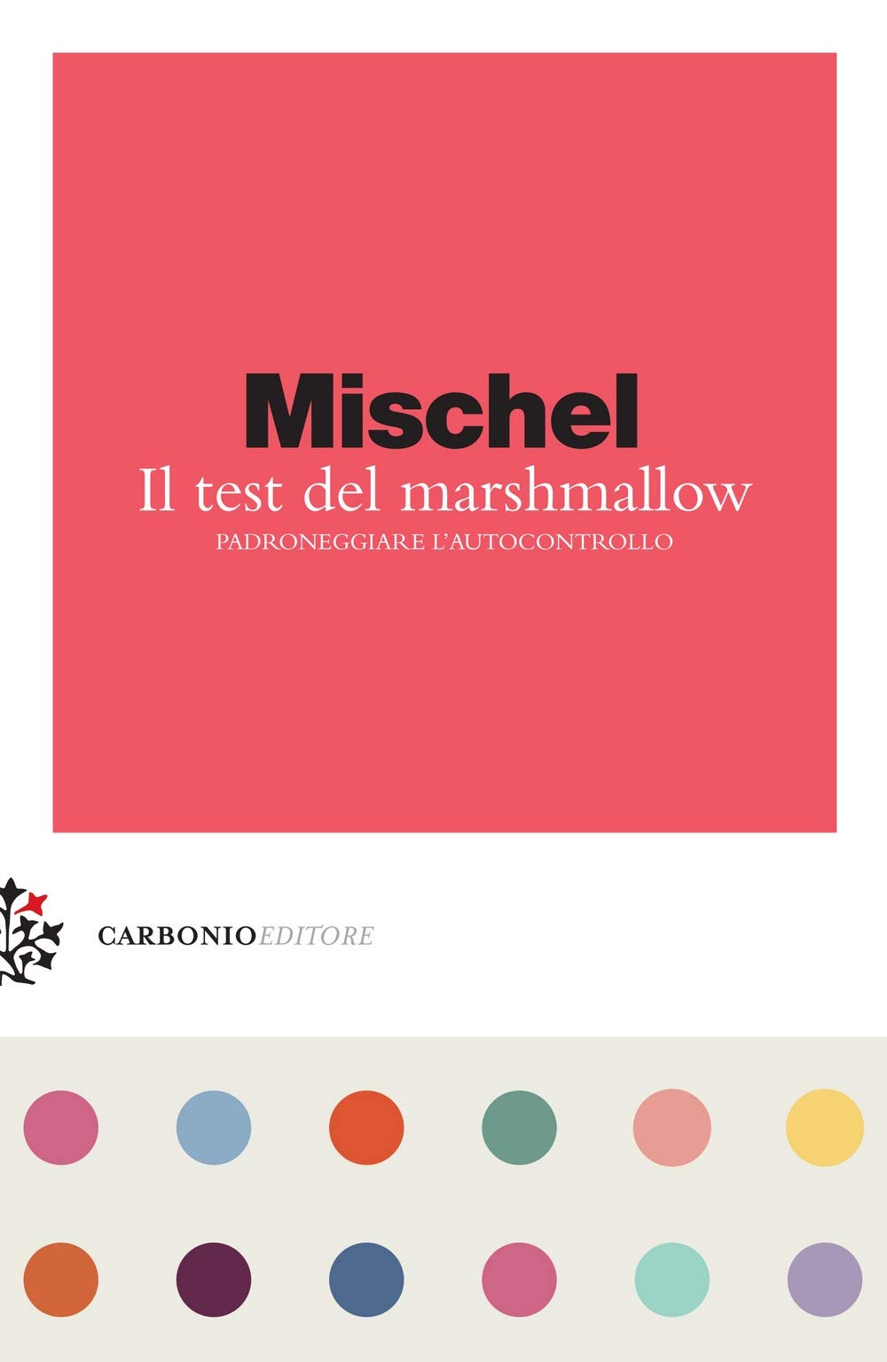 Il test del marshmallow. Padroneggiare l'autocontrollo book