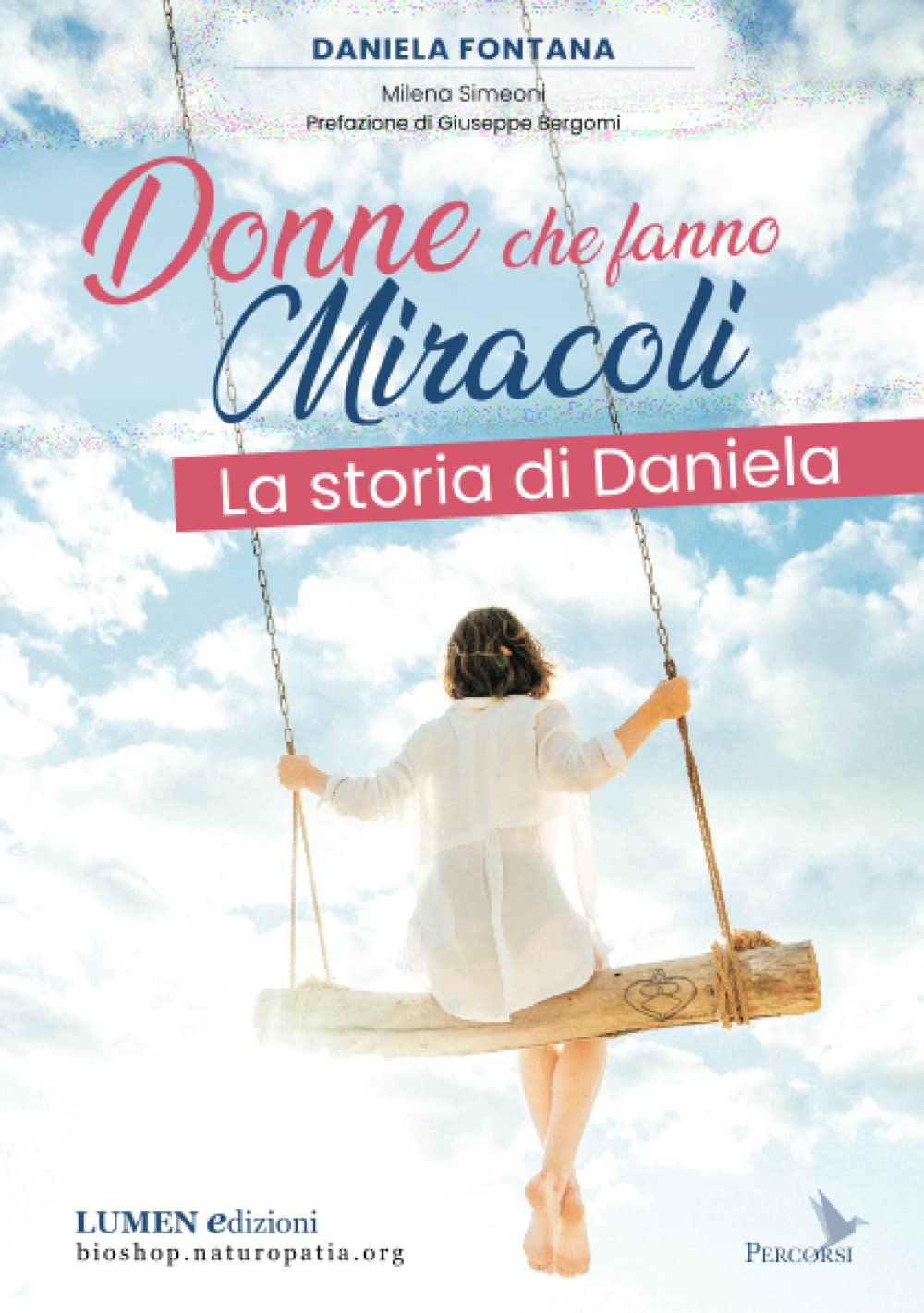 Donne che fanno Miracoli - La storia di Daniela book