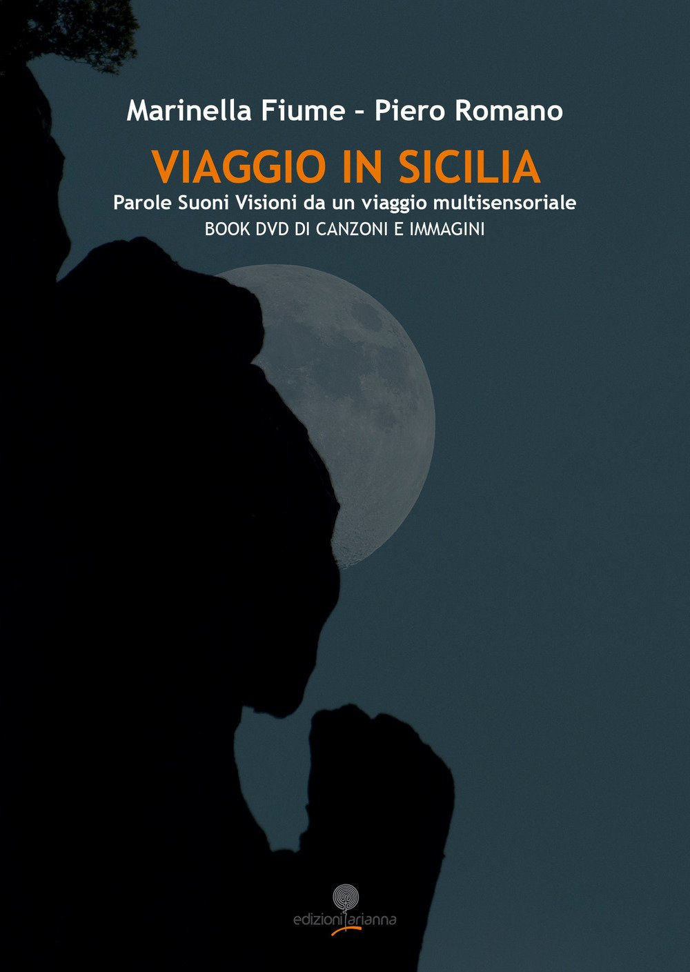 Viaggio in Sicilia. Parole suoni visioni da un viaggio multisensoriale. Con DVD video book