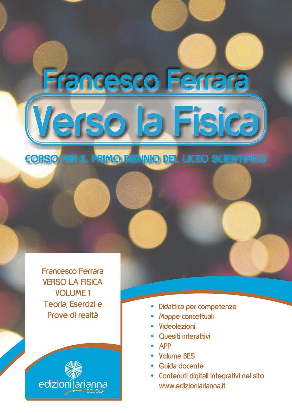 Verso la fisica. Per il primo biennio del Liceo scientifico. Ediz. per la scuola. Teoria, esercizi e prove di realtà (Vol. 1) book