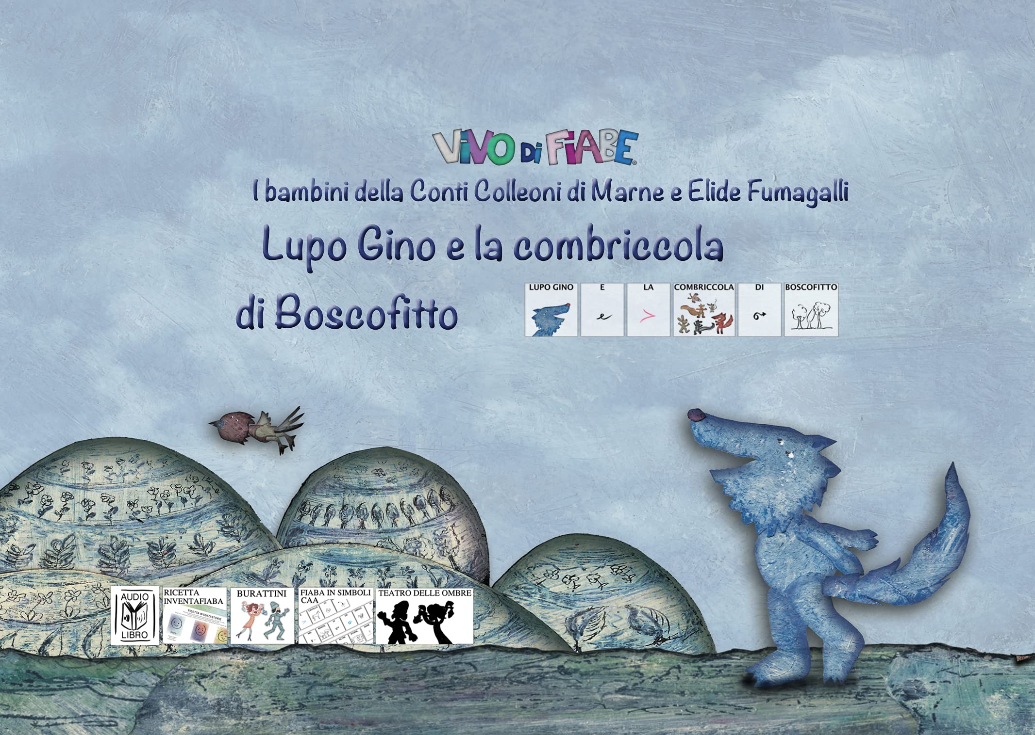 Lupo Gino e la combriccola di Boscofitto. Testo in simboli. Schede per Kamishibai. Ediz. illustrata. Con audiolibro book