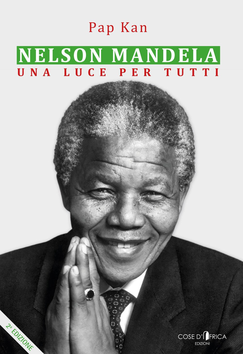 Nelson Mandela. Una luce per tutti Politics & History