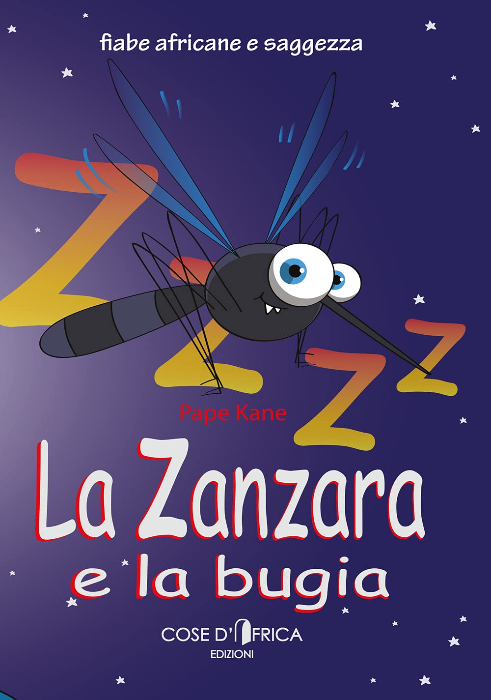 La zanzara e la bugia. Ediz. illustrata (Fiabe e saggezza) Children's books