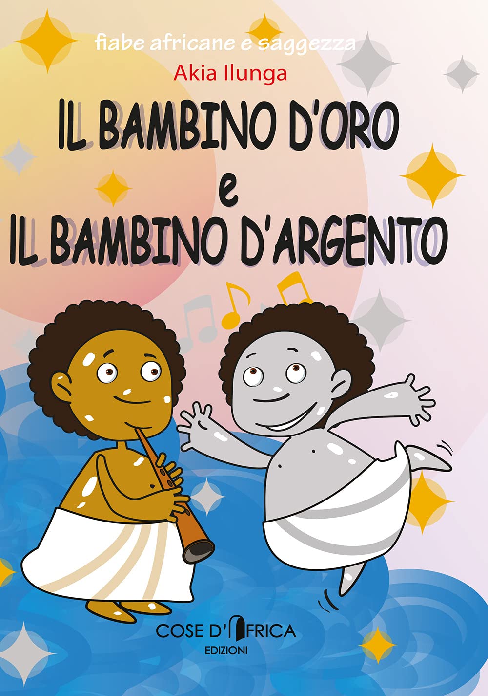 Il bambino d'oro ed il bambino d'argento. Ediz. illustrata (Fiabe e saggezza) Children's books