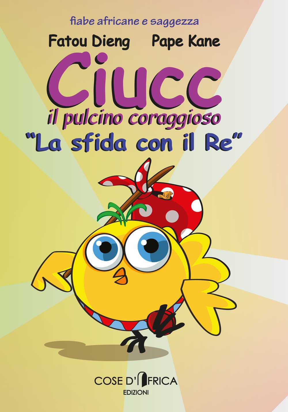 Ciucc, il pulcino coraggioso. La sfida con il re book