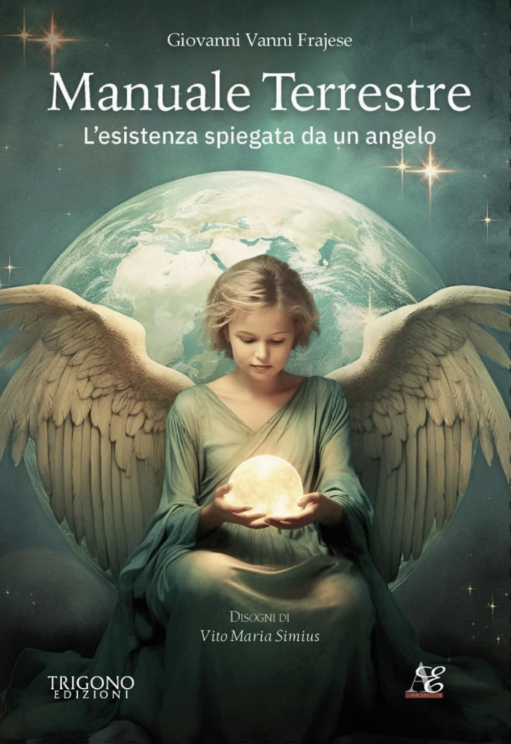 Manuale terrestre. L'esistenza spiegata da un angelo Religion & Esotericism