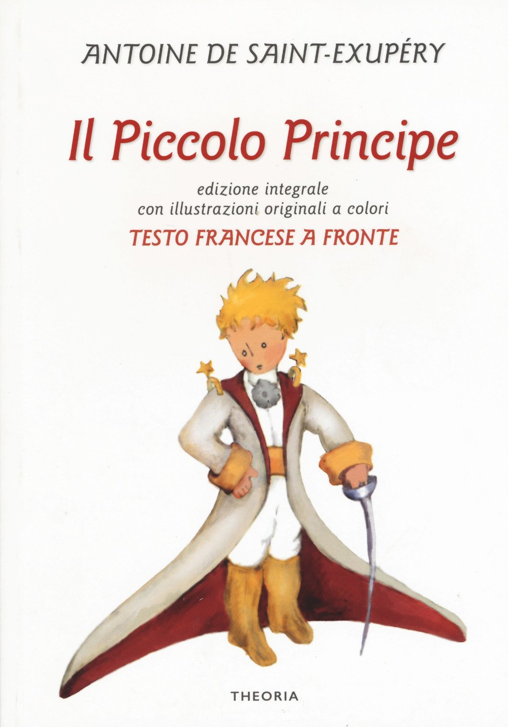 Il Piccolo Principe. Testo francese a fronte Novels & Short Stories