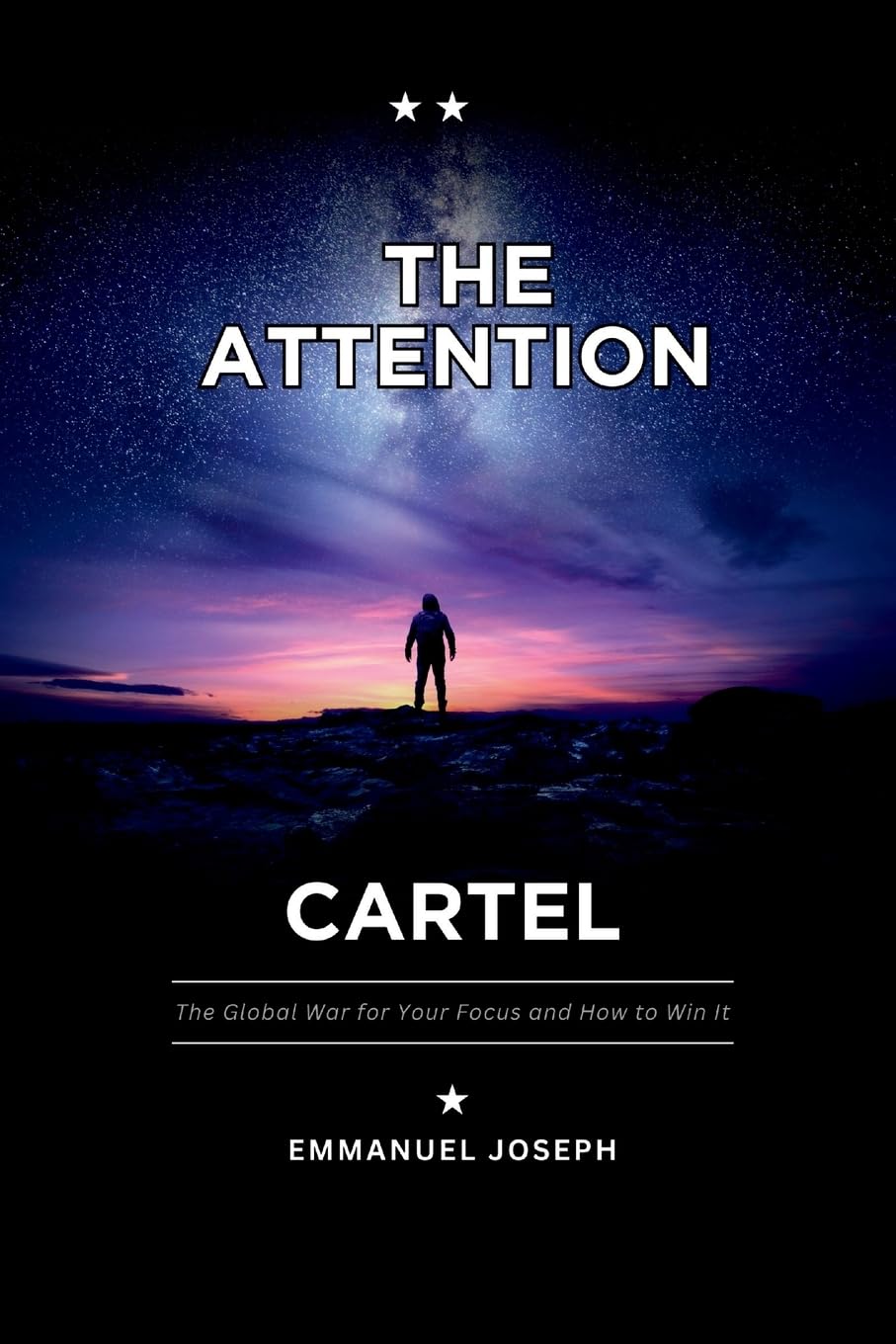 The Attention Cartel, The Global War for Your Focus and How to Win It Learning & Reference