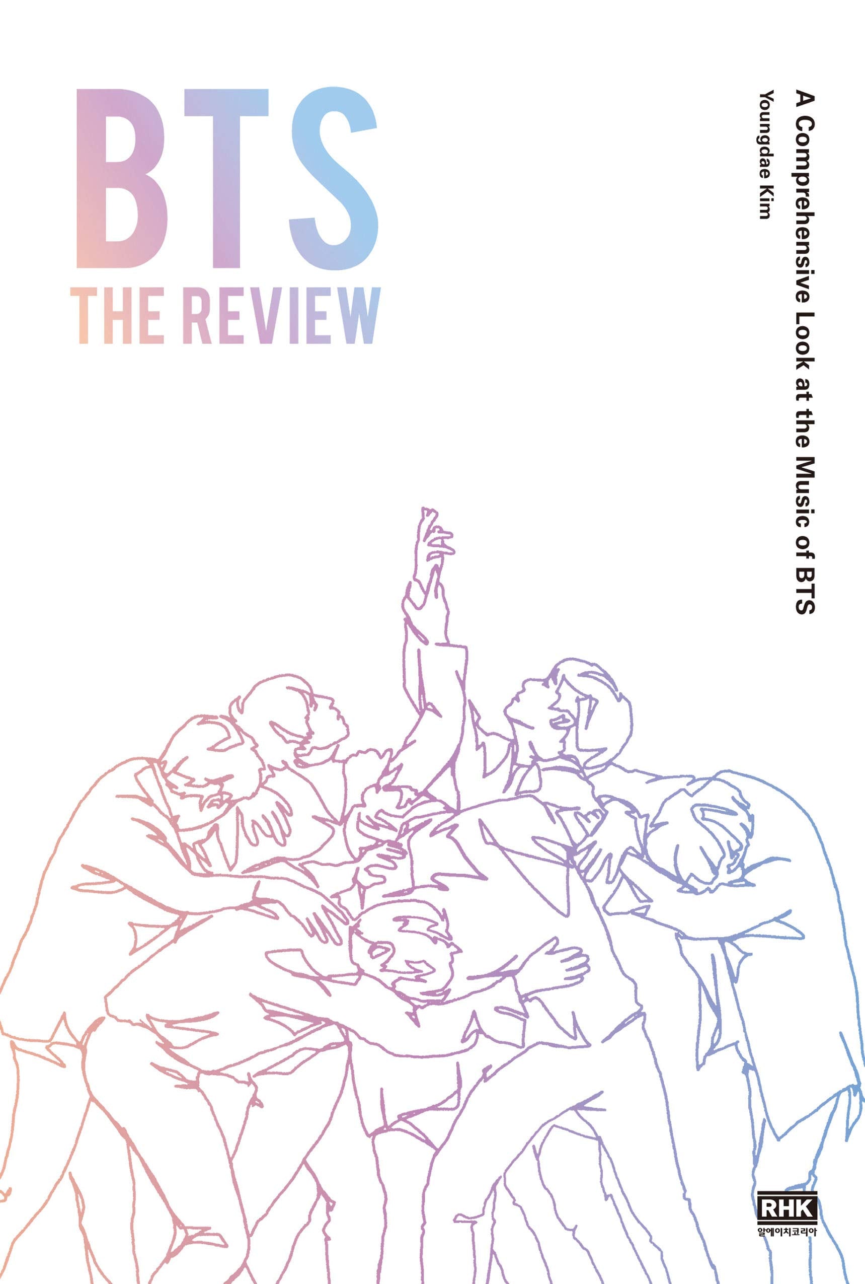 BTS: The Review; a Comprehensive Look at the Music of BTS (RHK) Arts & Music