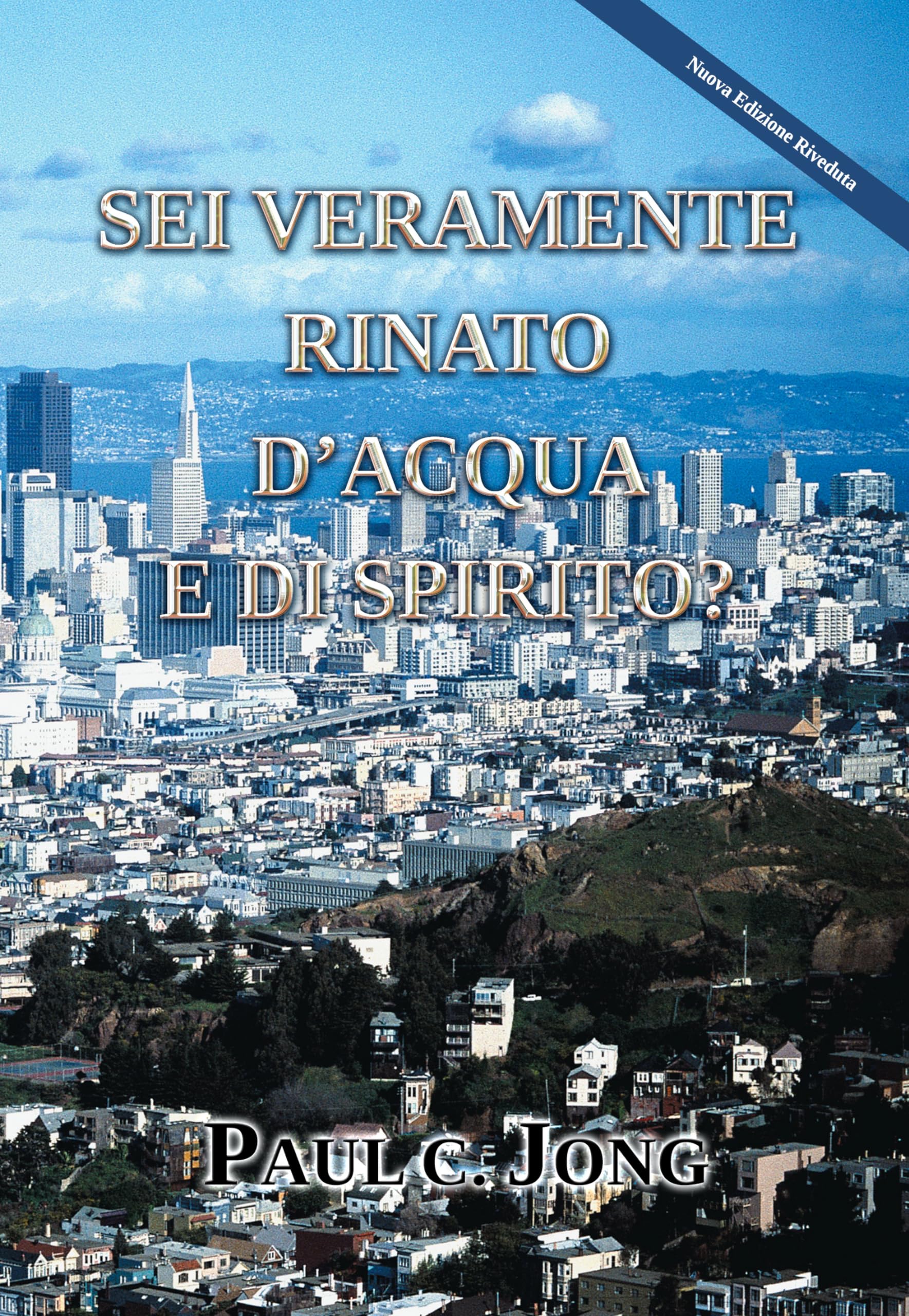 SEI VERAMENTE RINATO D'ACQUA E DI SPIRITO? (Édition italienne) book