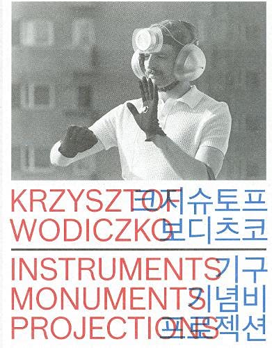 Product Image: Krzysztof Wodiczko - Instruments, Monuments, Projections