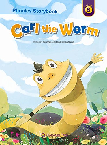 Carl the Worm: Phonics Storybook (Caramel Tree Readers: Starter Level) Novels & Short Stories